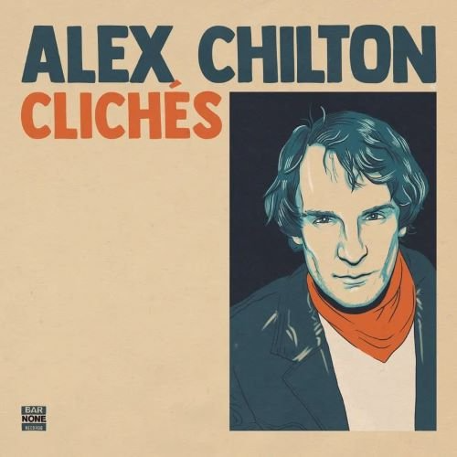 Alex Chilton - Clichés (RSD 2024 Ltd burnt orange vinyl) (Vinyl ...