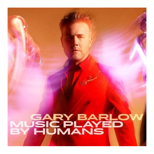 Gary Barlow - Music Played By Humans Dlx. (2xVinyl)