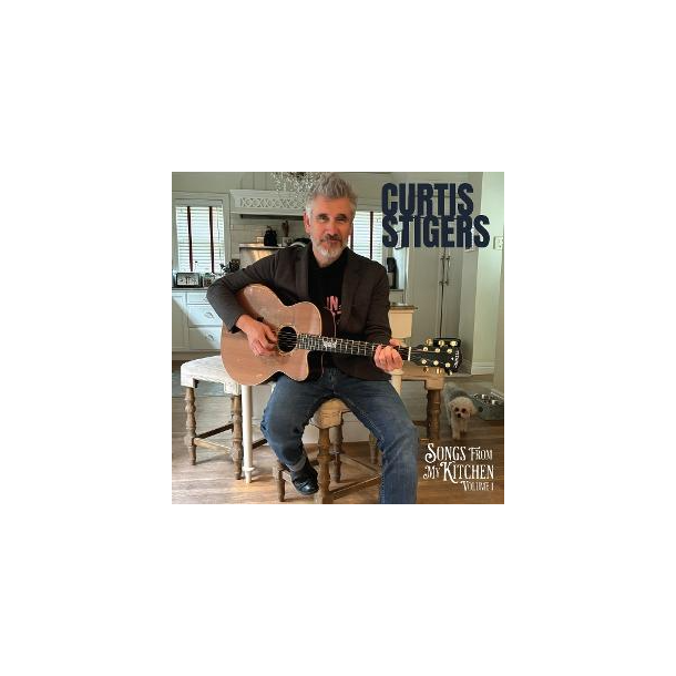Stigers, Curtis - Songs From My Kitchen, Volume 1 (Vinyl)