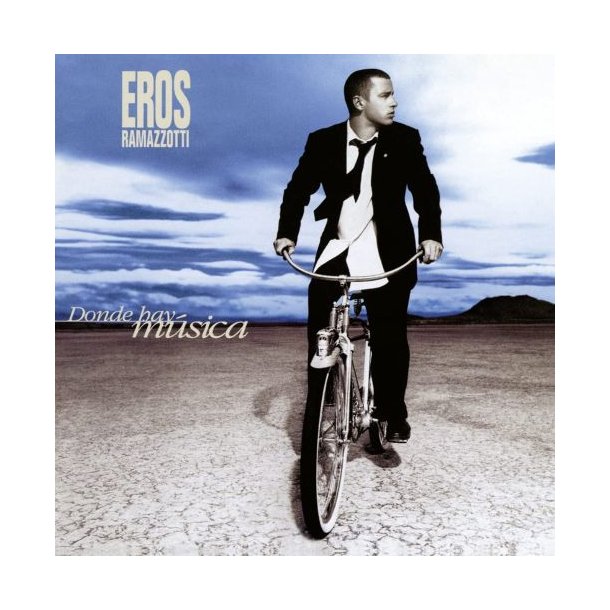 Eros Ramazzotti - Donde Hay Musica (25th Anniversary)