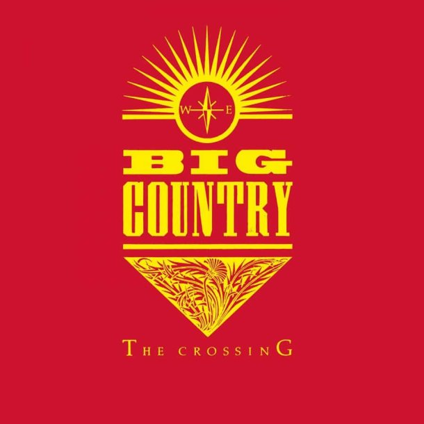 Big Country - The Crossing (Expanded)
