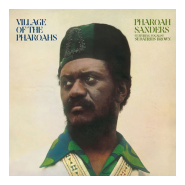 Sanders, Pharoah - Village Of The Pharoahs (Vinyl)