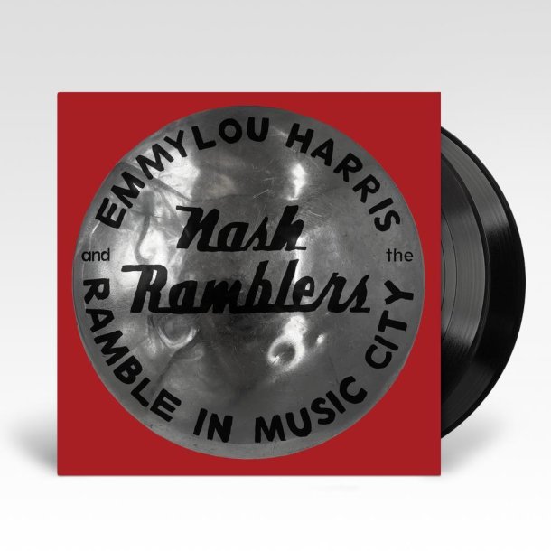 Emmylou Harris &amp; The Nash Ramblers - Ramble in Music City: The Lost