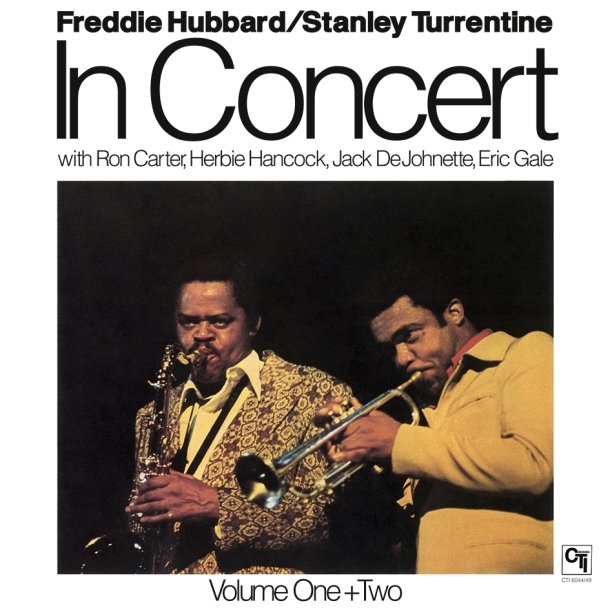 Freddie Hubbard &amp; Stanley Turrentine - In Concert, Vols. 1-2