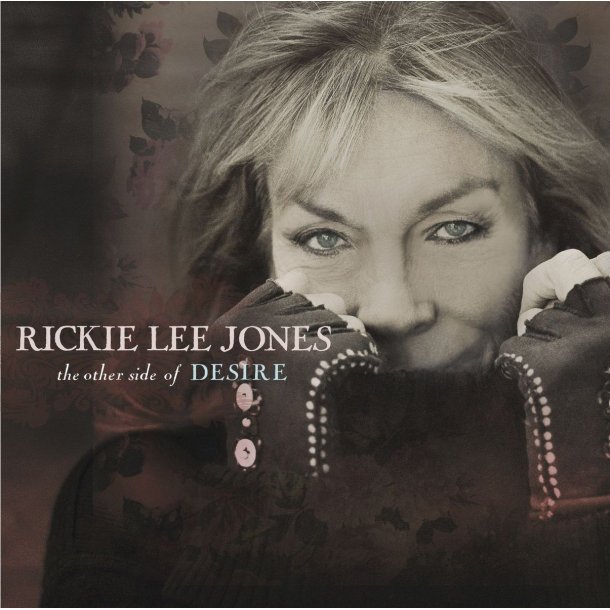 Rickie Lee Jones - The Othe Side Of Desire