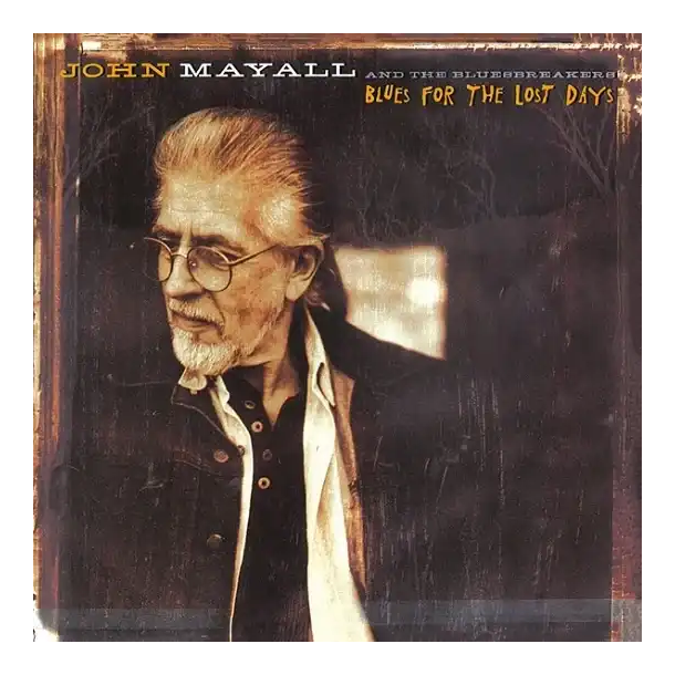 John Mayall &amp; The Bluesbreakers - Blues for the lost days