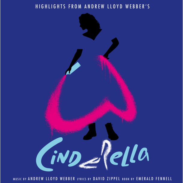 Andrew Lloyd Webber - Highlights From Andrew Lloyd Webber's Cinderella: The Musical