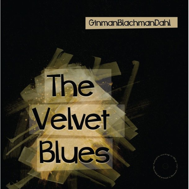 GinmanBlachmanDahl - The Velvet Blues