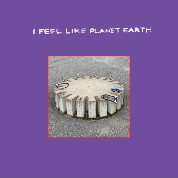 Goss - I Feel Like Planet Earth