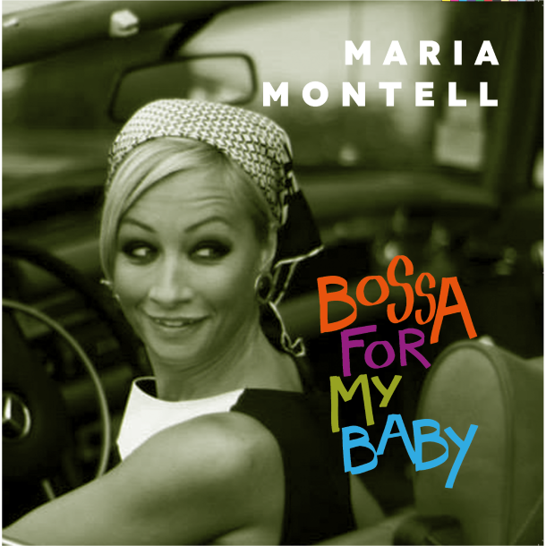 Maria Montell - Bossa For My Baby (Bl Vinyl)
