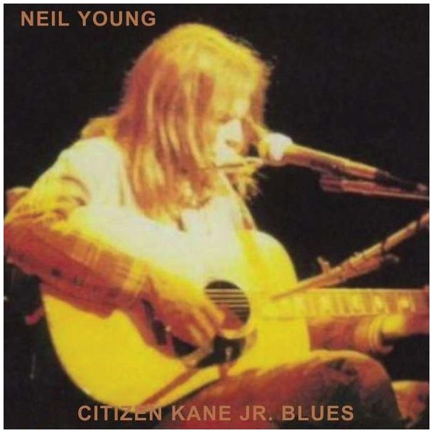 Neil Young - Citizen Kane Jr. Blues 1974 (CD)