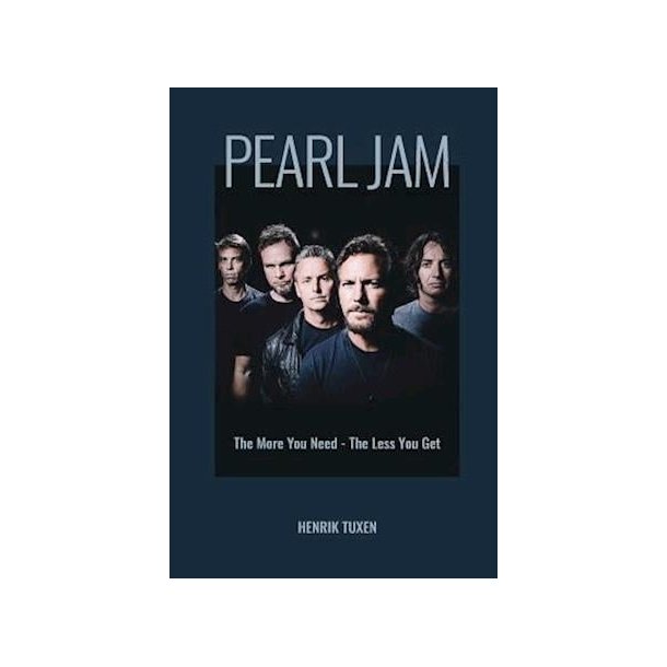 Bog - Pearl Jam: The More You Need - The Less You Get