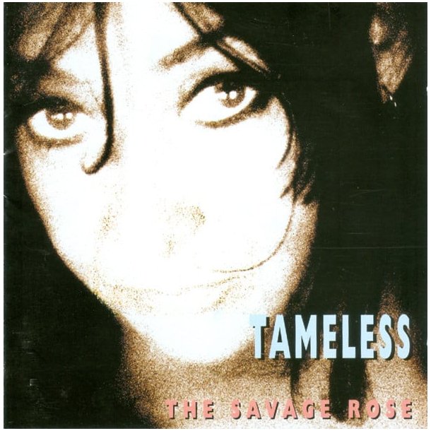 Savage Rose, The - Tameless
