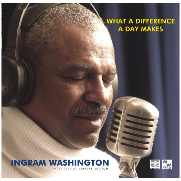 Ingram Washington - What A Difference A Day Makes