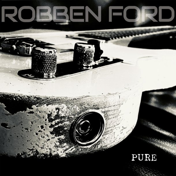Robben Ford - Pure (Klar)