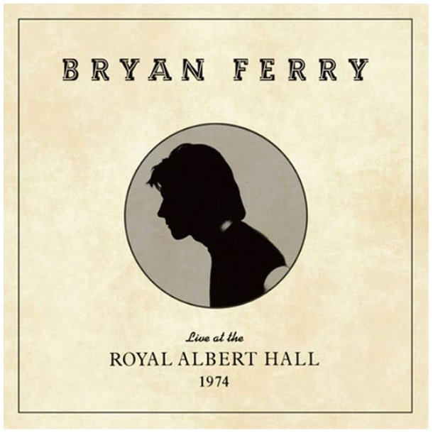 Bryan Ferry - Live At The Royal Albert Hall