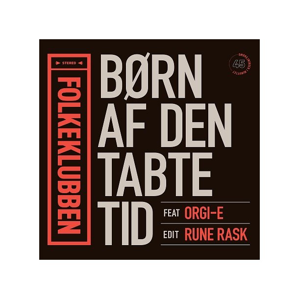 Folkeklubben feat. Orgi-E - Brn Af Den Tabte Tid (Rune Rask Edit) (7inch)