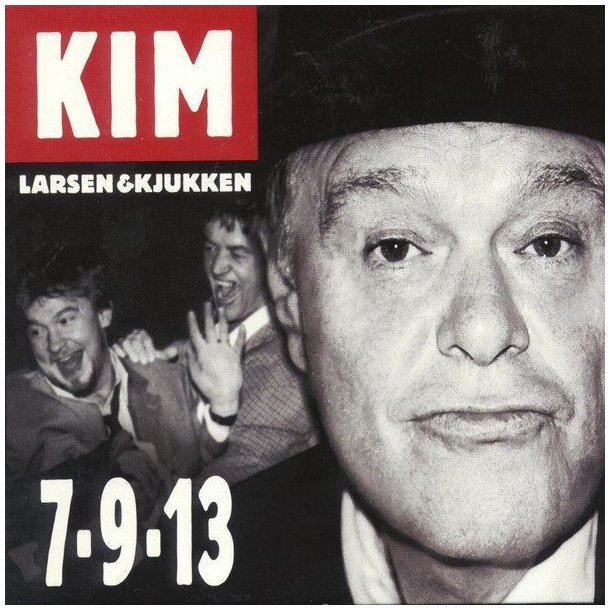 Kim Larsen &amp; Kjukken - 7-9-13