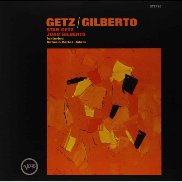 Stan Getz &amp; Jo&atilde;o Gilberto - Getz/Gilberto