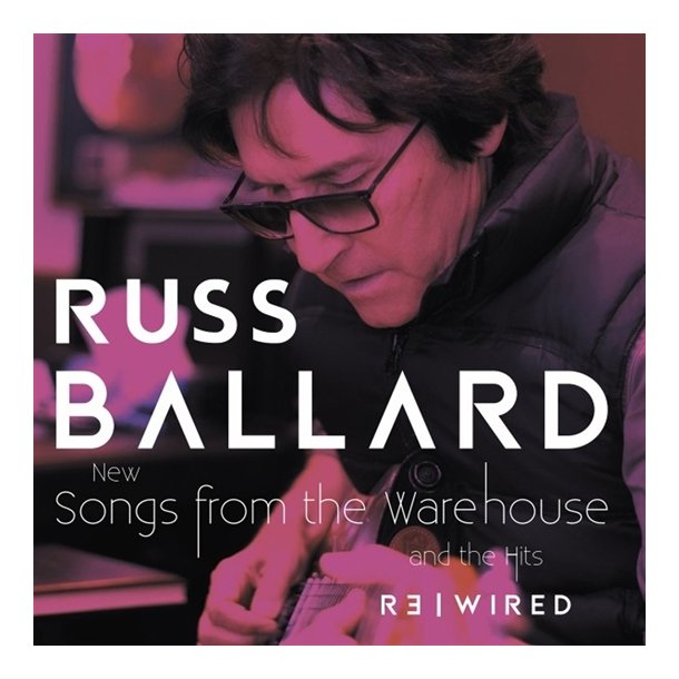 Russ Ballard - Songs From The Warehouse/The Hits Rewired (Vinyl)
