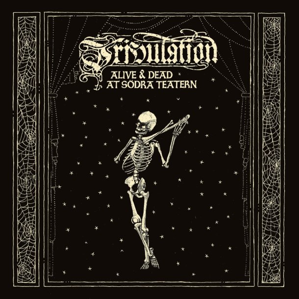 Tribulation - Alive &amp; Dead At Sodra Teatern