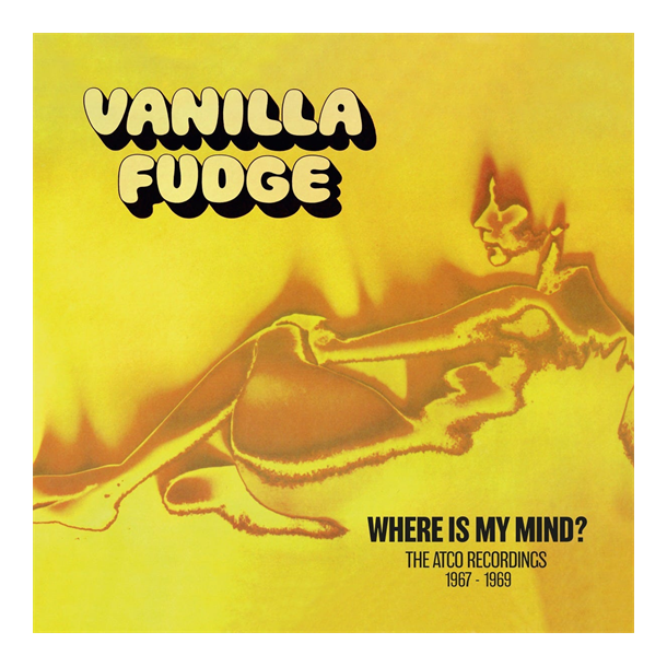 Vanilla Fudge - Where Is My Mind- The Atco Recordings 1967&#150;1969 (CD)